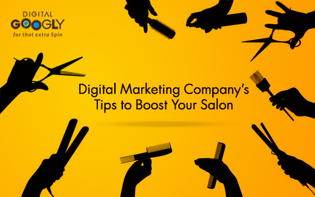 Digital Marketing Company’s Tips to Boost Your Salon