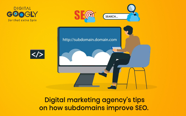 Digital marketing agency’s tips on how subdomains improve SEO.