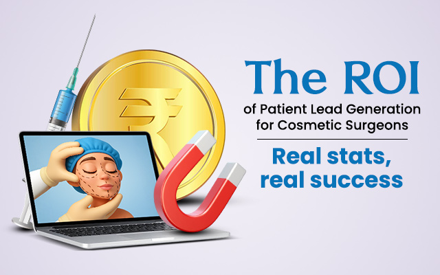 The ROI of Patient Lead Generation